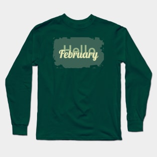 Hello February Long Sleeve T-Shirt